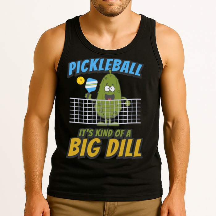 Pickleball ItS Kind Of A Big Dill Tank Top