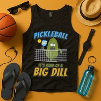 Pickleball ItS Kind Of A Big Dill Tank Top
