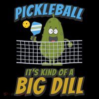 Pickleball ItS Kind Of A Big Dill Toddler T-Shirt