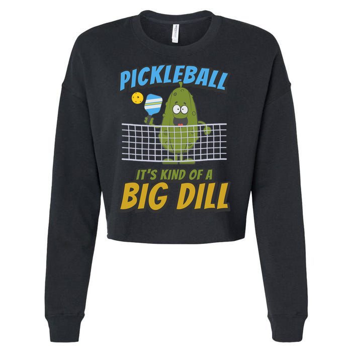 Pickleball ItS Kind Of A Big Dill Cropped Pullover Crew