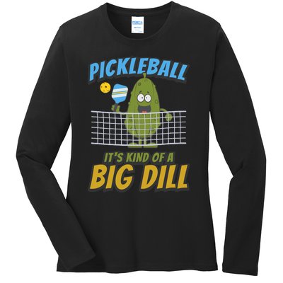 Pickleball ItS Kind Of A Big Dill Ladies Long Sleeve Shirt