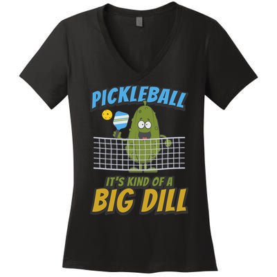 Pickleball ItS Kind Of A Big Dill Women's V-Neck T-Shirt