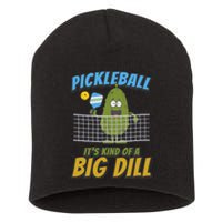 Pickleball ItS Kind Of A Big Dill Short Acrylic Beanie