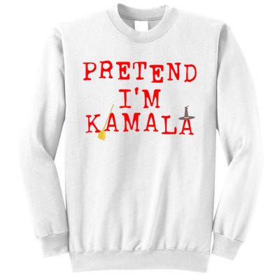 Pretend IM Kamala Sweatshirt