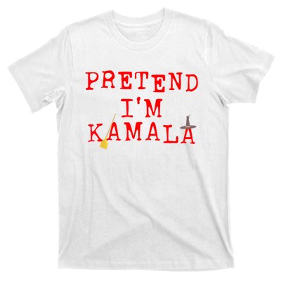 Pretend IM Kamala T-Shirt