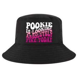 Pookie Is Looking Absolutely Fire Today Funny Groovy Pink Cool Comfort Performance Bucket Hat