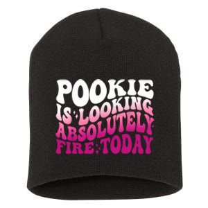 Pookie Is Looking Absolutely Fire Today Funny Groovy Pink Short Acrylic Beanie