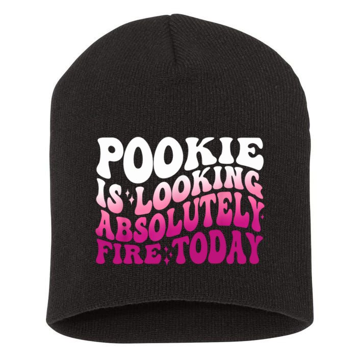 Pookie Is Looking Absolutely Fire Today Funny Groovy Pink Short Acrylic Beanie