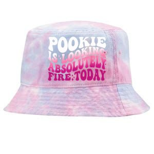 Pookie Is Looking Absolutely Fire Today Funny Groovy Pink Tie-Dyed Bucket Hat