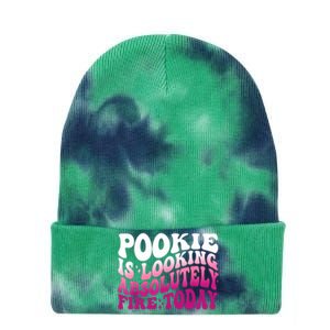 Pookie Is Looking Absolutely Fire Today Funny Groovy Pink Tie Dye 12in Knit Beanie