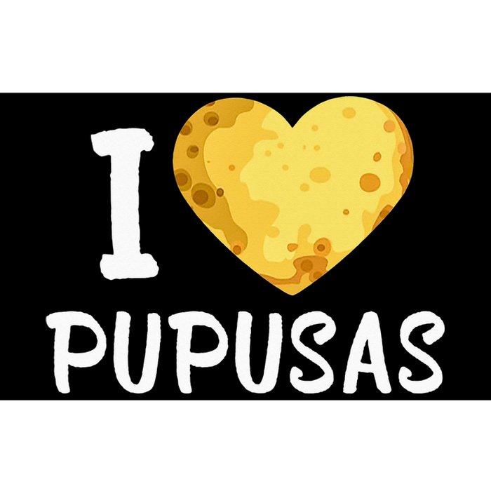 Pupusas I Love Pupusas Salvadorian Food Salvador Loroco Bumper Sticker