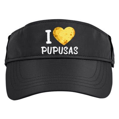 Pupusas I Love Pupusas Salvadorian Food Salvador Loroco Adult Drive Performance Visor