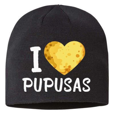 Pupusas I Love Pupusas Salvadorian Food Salvador Loroco Sustainable Beanie