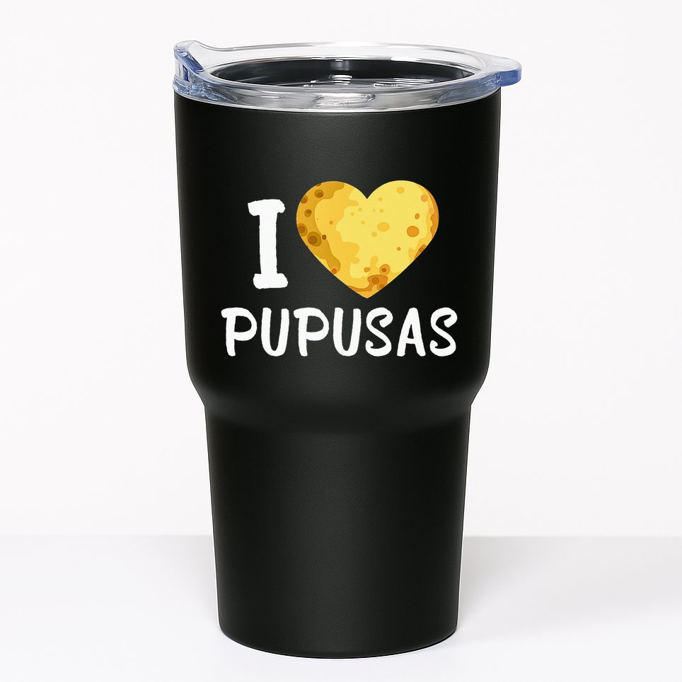 Pupusas I Love Pupusas Salvadorian Food Salvador Loroco Tumbler