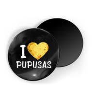 Pupusas I Love Pupusas Salvadorian Food Salvador Loroco Magnet