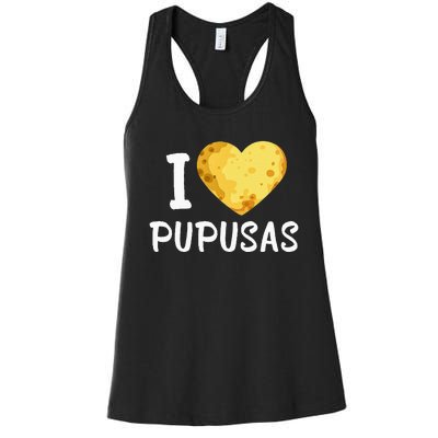 Pupusas I Love Pupusas Salvadorian Food Salvador Loroco Women's Racerback Tank