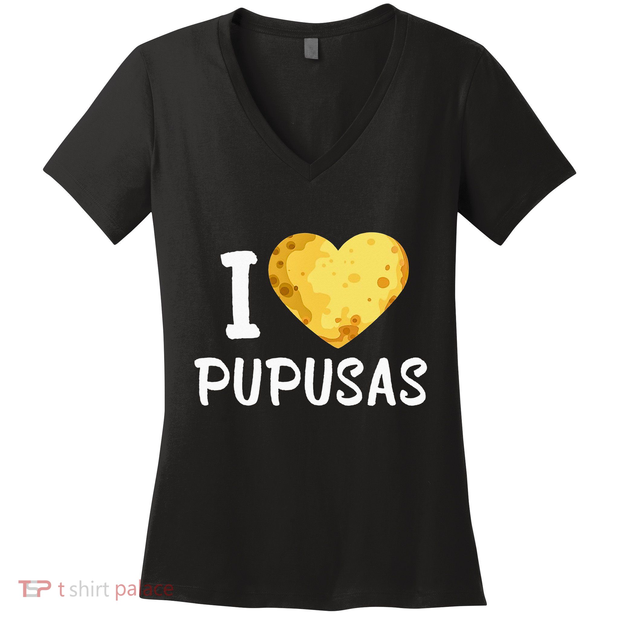 Pupusas I Love Pupusas Salvadorian Food Salvador Loroco Women's V-Neck T-Shirt