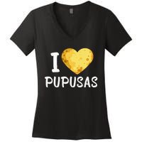 Pupusas I Love Pupusas Salvadorian Food Salvador Loroco Women's V-Neck T-Shirt