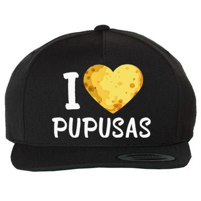 Pupusas I Love Pupusas Salvadorian Food Salvador Loroco Wool Snapback Cap