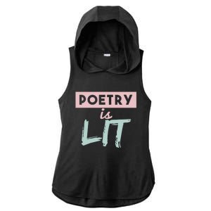 Poetry Is Lit Gift Poet Poetry Quotes Gift Ladies PosiCharge Tri-Blend Wicking Draft Hoodie Tank