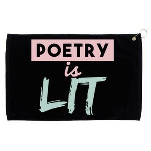 Poetry Is Lit Gift Poet Poetry Quotes Gift Grommeted Golf Towel