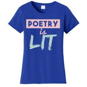 Poetry Is Lit Gift Poet Poetry Quotes Gift Women's T-Shirt