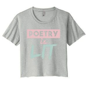 Poetry Is Lit Gift Poet Poetry Quotes Gift Women's Crop Top Tee