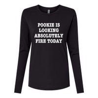 Pookie Is Looking Absolutely Fire Today Funny Womens Cotton Relaxed Long Sleeve T-Shirt