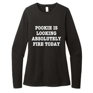 Pookie Is Looking Absolutely Fire Today Funny Womens CVC Long Sleeve Shirt