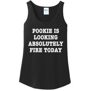 Pookie Is Looking Absolutely Fire Today Funny Ladies Essential Tank