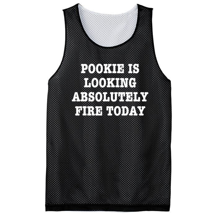 Pookie Is Looking Absolutely Fire Today Funny Mesh Reversible Basketball Jersey Tank