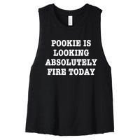 Pookie Is Looking Absolutely Fire Today Funny Women's Racerback Cropped Tank