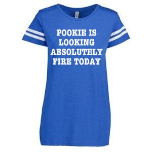 Pookie Is Looking Absolutely Fire Today Funny Enza Ladies Jersey Football T-Shirt