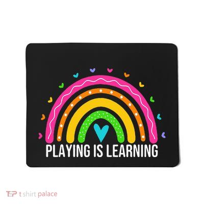 Playing Is Learning Early Childhood Education Ece Teacher Mousepad
