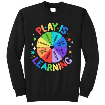 Play Is Learning Teachers Preschool Kindergartner Sweatshirt