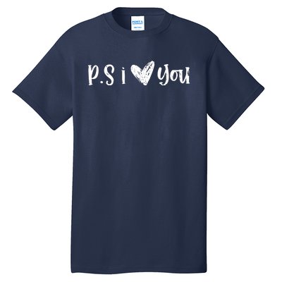 Ps I Love You Cute Gift Tall T-Shirt