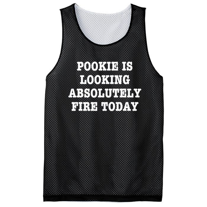 Pookie Is Looking Absolutely Fire Today Funny Mesh Reversible Basketball Jersey Tank