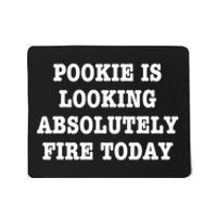 Pookie Is Looking Absolutely Fire Today Funny Mousepad