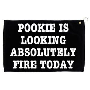 Pookie Is Looking Absolutely Fire Today Funny Grommeted Golf Towel