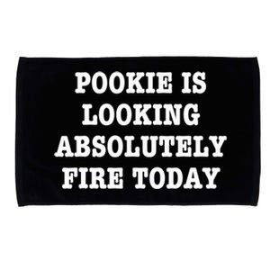 Pookie Is Looking Absolutely Fire Today Funny Microfiber Hand Towel