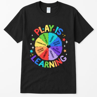 Play Is Learning Teacher Kindergarten Tall T-Shirt