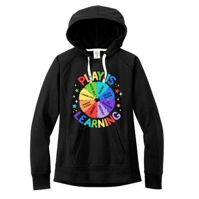 Play Is Learning Teacher Kindergarten Women's Fleece Hoodie