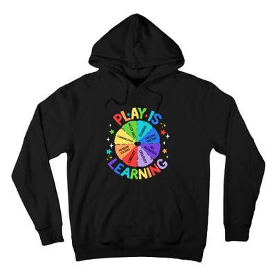 Play Is Learning Teacher Kindergarten Tall Hoodie