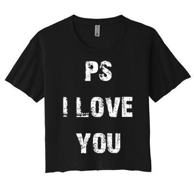 Ps I Love You Women's Crop Top Tee