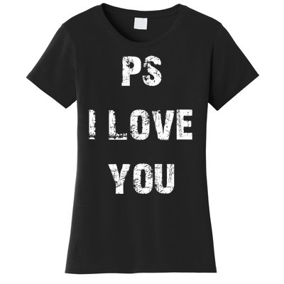 Ps I Love You Women's T-Shirt