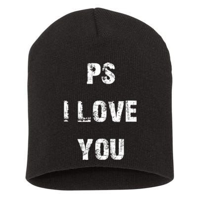 Ps I Love You Short Acrylic Beanie