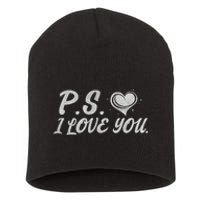 Ps I Love You Short Acrylic Beanie