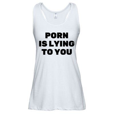 Porn Is Lying To You (Frontprint) Ladies Essential Flowy Tank