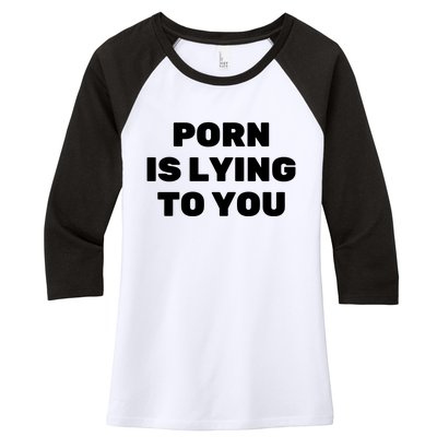 Porn Is Lying To You (Frontprint) Women's Tri-Blend 3/4-Sleeve Raglan Shirt