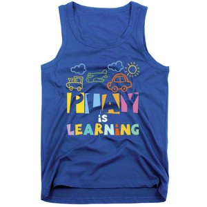 Play Is Learning Design T Designs For Teachers Preschool Gift Tank Top